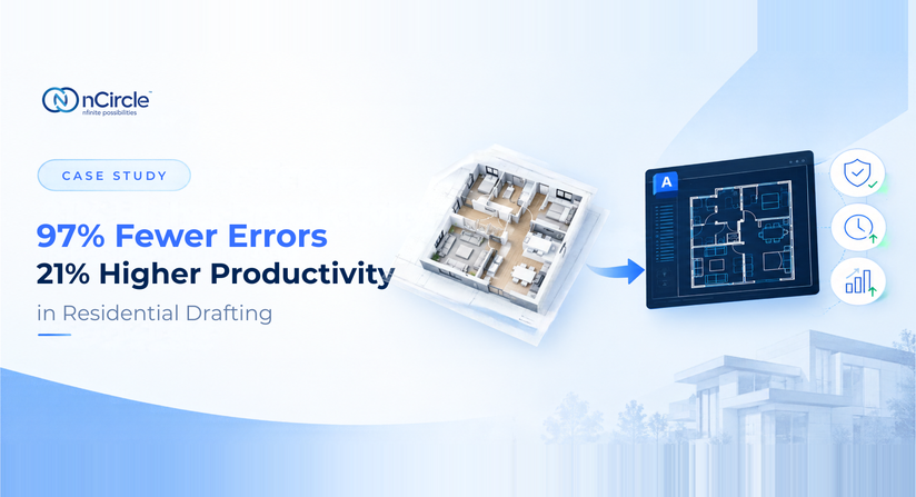 Reducing Rework at Scale: How nCircle Drove 97% Error Reduction and  21% Higher Productivity in Residential Drafting